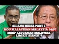 Part 2 MOU Adalah Malaysian Malaysia DAP & Ketuanan Malaysia Lim Kit Siang?