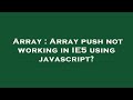 Array : Array push not working in IE5 using javascript?