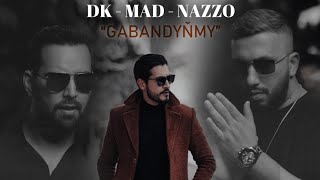 Didar DK & Nazir Habibov & Mad - Gabandynmy