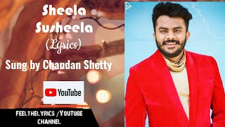 SHEELA SUSHEELA KANNADA LYRICAL| CHANDANSHETTY | V.HARIKRISHNA |KISS| A.P.ARJUN| FEEL THE LYRICS