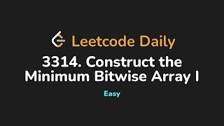 3314. Construct the Minimum Bitwise Array I | Leetcode Daily - Python