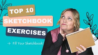 Top 10 Exercises | How to Fill Up your Sketchbook