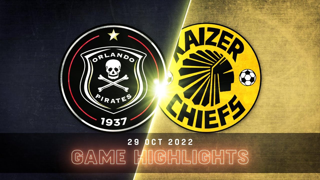 DStv Premiership | Orlando Pirates Vs. Kaizer Chiefs | Highlights - YouTube