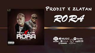 Prodit - Rora [Official Audio] Ft Zlatan