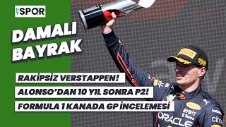 Rakipsiz Verstappen! FORMULA 1 KANADA GP İNCELEMESİ | DAMALI BAYRAK