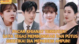 【Indo Sub】PACAR KHIANAT TERKUTUK? SAYA TEGAS MEMBONGKAR DAN PUTUS SEKETIKA! MEMOHON AMPUN#minidrama