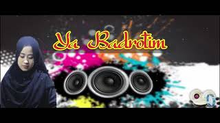 Ya Badrotim Ai Khodijah DJ Slow