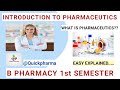 Introduction to Pharmaceutics | Pharmaceutics 1 b Pharmacy 1st Semester | Quick Pharma