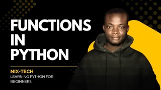 LEARNING PYTHON FOR BEGINNERS: Part 3| Functions in Python