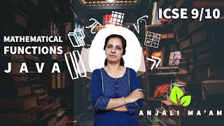 Mathematical Functions in Java | ICSE 9 & 10 | Anjali Ma'am