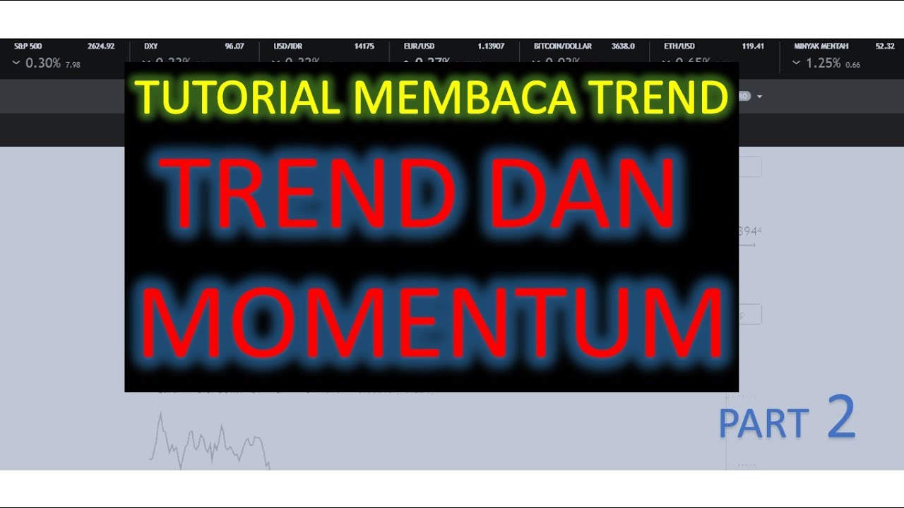 TEKNIK DAN CARA MEMBACA TREND MARKET PART 2 - YouTube