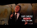 Steve Tyrell returns to Cafe Carlyle NYC