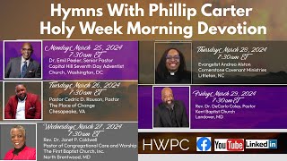 HWPC Holy Week Morning Devotion- Pastor Cedric Rouson