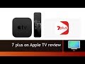 7 plus on Apple TV review