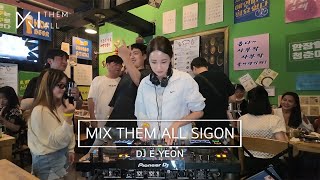 MIX THEM ALL SAIGON @봉구비어호치민 DJ E-YEON | HIPHOP