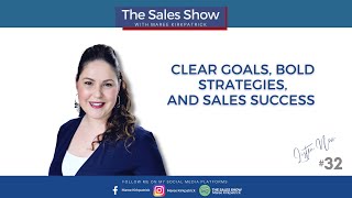 Clear Goals, Bold Strategies, and Sales Success