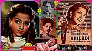 SURAIYA~(3 Sad Gems),Film-KHILADI-{1950}-(1-Dile Nashad/(2-Chahat Ka,(3-Mein Raat Ko-[78RPM Audio]