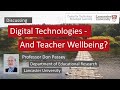 Digital Technologies—And Teacher Wellbeing? A discussion with Don Passey