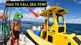 Getting STRANDED Offshore!! (Sea tow called!!)