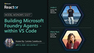Model Mondays - Building Microsoft Foundry Agents Within VS Code