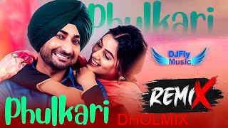Phulkari Remix ft. Dj Fly Music Ranjit Bawa Dholmix New Punjabi Song 2022  Latest Punjabi Songs