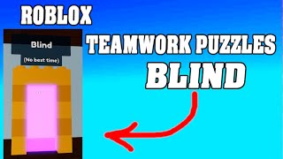 Roblox TEAMWORK PUZZLES Walkthrough [ Blind ] [ Beginner's Guide ] [ Two Player ]