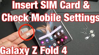 Galaxy Z Fold 4: How to Insert SIM Card & Check Mobile Settings
