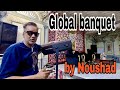 Global banquet grand opening with Noushad |karachi wedding event |karachi banquet