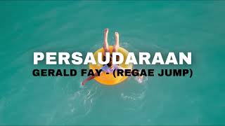 Download Lagu PERSAUDARAAN GERALD FAY REMIX 2022... MP3 Gratis