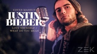 Zek - Love yourself / What do you mean  (Cover -Justin Bieber)