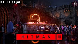 HITMAN 3 | Isle of Sgail | Easy Silent Assassin Suit Only | Walkthrough | Time: 4:56