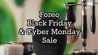 Foreo Black Friday \u0026 Cyber Monday Sale: Save Up To 50% On Select Foreo Devices and More!