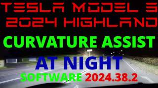 Tesla Model 3 Highland - Curvature Assist At Night - SW: 2024.38.2