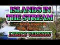 ISLANDS IN THE STREAM II  LYRICS VERSION  II ( Dolly Parton & Kenny Rogers)