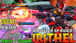 Monster SP Rider Irithel New DUCATI Skin Gameplay - Top 1 Global Irithel by SIWA? - Mobile Legends