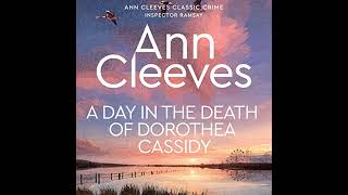 FULL AUDIOBOOK - Ann Cleeves - Inspector Ramsay #3 - A Day in the Death of Dorothea Cassidy