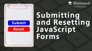 How to Programmatically Submit and Reset Forms with JavaScript | JavaScript Form Handling Tutorial