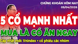Chứng khoán hôm nay | nhận định thị trường: điểm mua chọn lọc top cp mạnh nhất