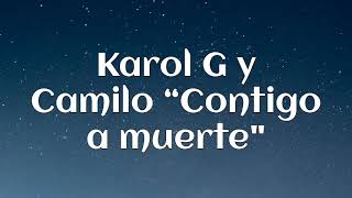 Karol G, Camilo “CONTIGO VOY A MUERTE" | Lyrics video |