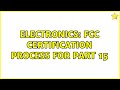 Electronics: FCC certification process for Part 15