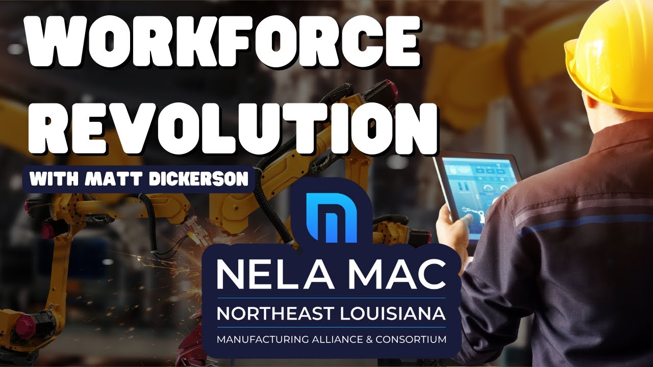 Shaping Our Workforce Matt Dickerson With The Nela Mac Ep 23 Youtube