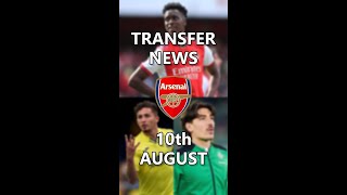 #shorts Arsenal Transfer News Roundup, 10th August 2022