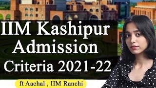 IIM Kashipur Admission Criteria 2021-22