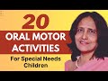 Top 20 Fun Oral Motor Activities For Children With Special Needs