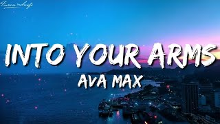 Ava Max - Into Your Arms (Lyrics)