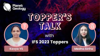 Toppers Talk |  Kavya YS (AIR 7) and Medha Sinha (AIR 13) | UPSC IFoS Toppers | Geology and Forestry