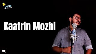 Kaatrin Mozhi | Mozhi | Vidyasagar | Spot On by Saisharan