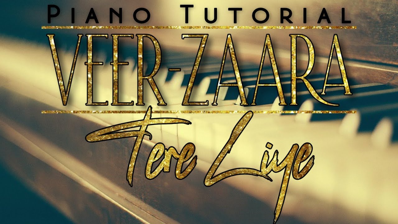 TERE LIYE | VEER ZAARA | EASY PIANO TUTORIAL - YouTube