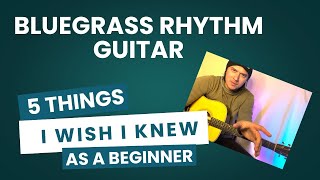 5 Things I wish I Knew As A Beginner Learning Bluegrass Guitar