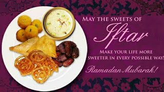 Latest 2018 Ramadan Mubarak ''IFTAR''  Whatsapp Status Video...